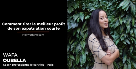 Comment tirer le meilleur profit de son expatriation courte ?